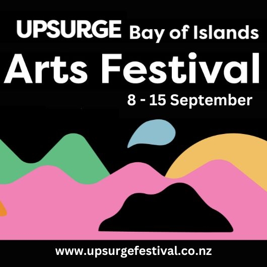 UPSURGE 2024  – Bay of Islands Arts Festival